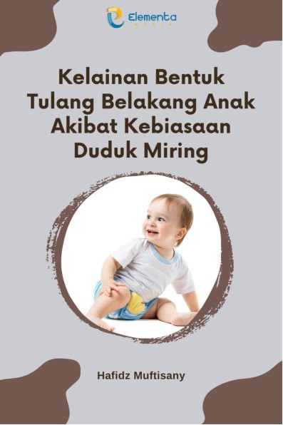 Kelainan Bentuk Tulang Belakang Anak Akibat Kebiasaan Duduk Miring
